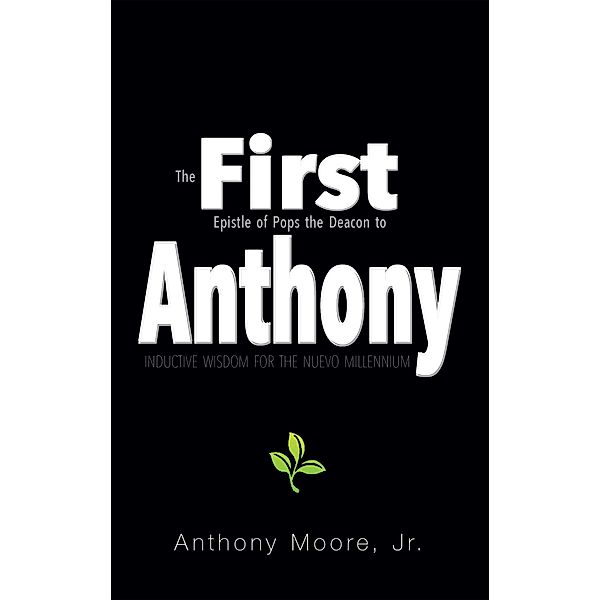 First Anthony, Anthony Moore Jr.
