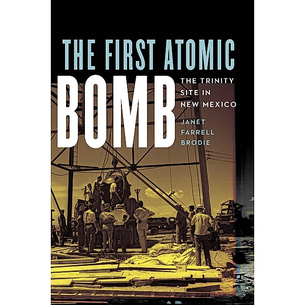 First Atomic Bomb, Janet Farrell Brodie
