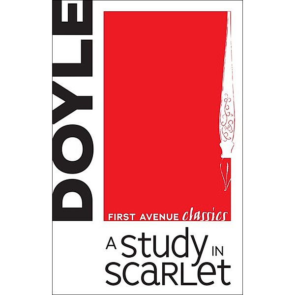 First Avenue Classics: A Study in Scarlet, Sir Arthur Conan Doyle