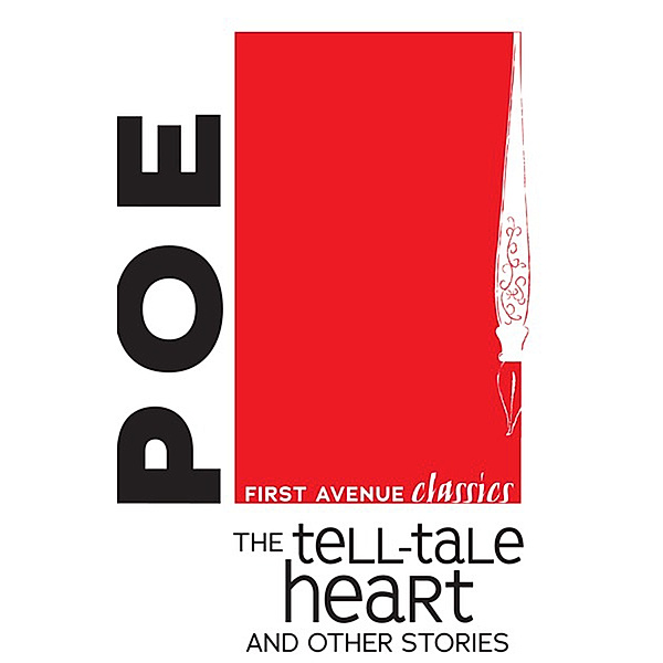 First Avenue Classics: The Tell-Tale Heart and Other Stories, Edgar Allan Poe