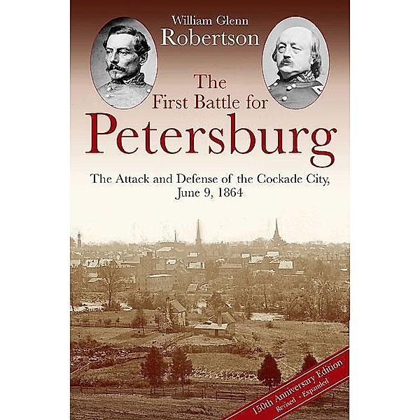 First Battle for Petersburg, William Glenn Robertson