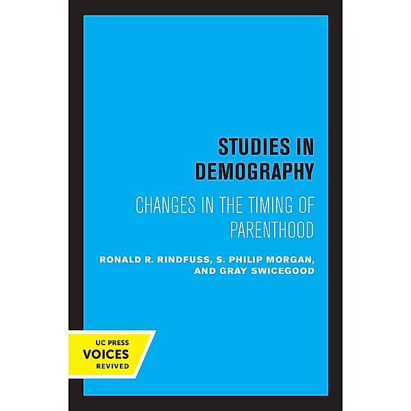 First Births in America / Studies in Demography Bd.2, Ronald R. Rindfuss, S. Philip Morgan, C Gray Swicegood