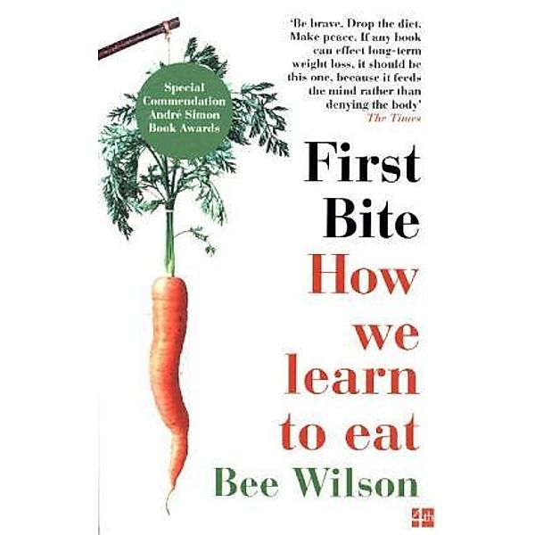 First Bite, Bee Wilson