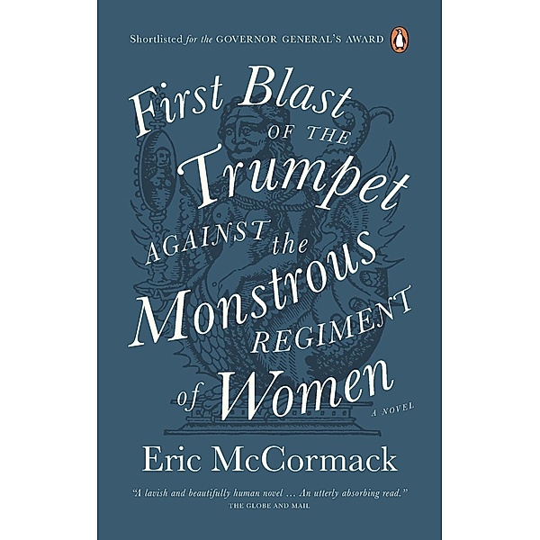 First Blast of the Trumpet Against the Monstrous Regiment of Women, Eric McCormack