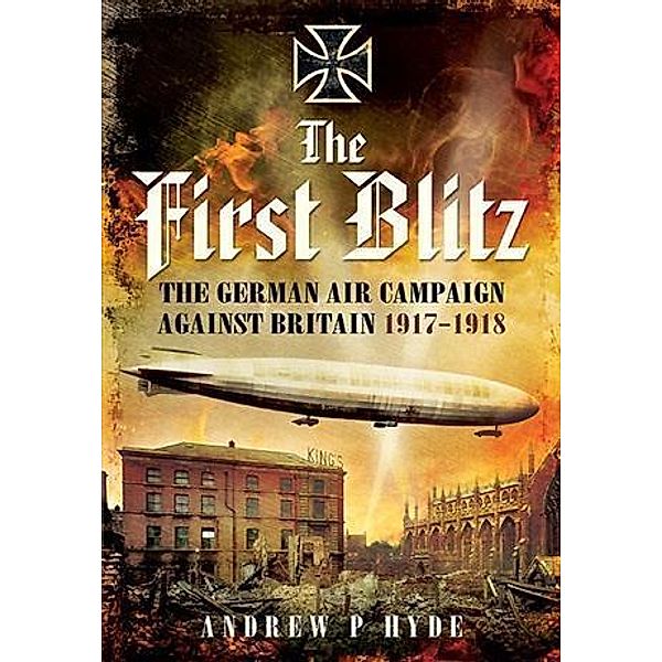 First Blitz 1917-1918, Andrew Hyde