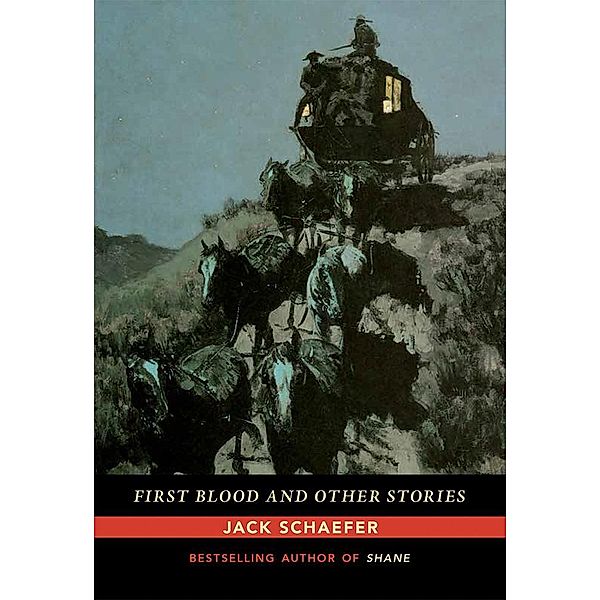 First Blood and Other Stories, Jack Schaefer