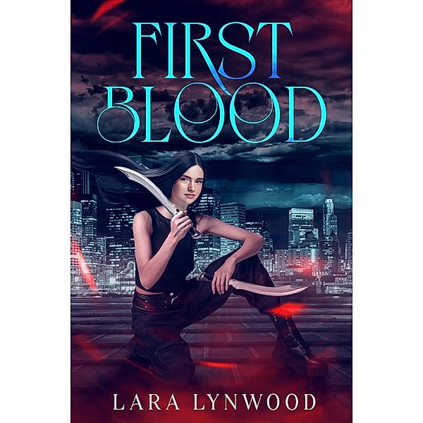 First Blood (Bloodlines, #0.5) / Bloodlines, Lara Lynwood