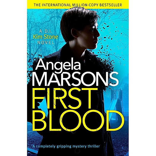 First Blood Detective Kim Stone eBook v. Angela Marsons