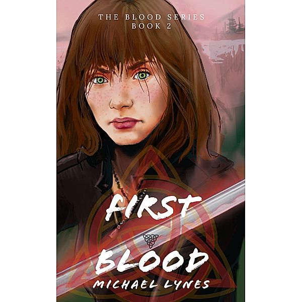 First Blood (The Blood Series, #2) / The Blood Series, Michael Lynes