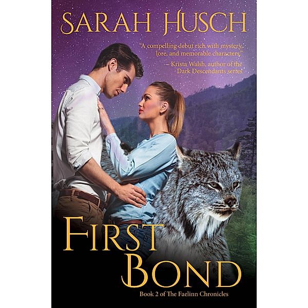 First Bond (The Faelinn Chronicles, #2) / The Faelinn Chronicles, Sarah Husch