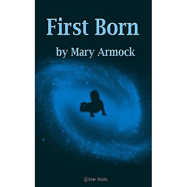 First Born, Mary Armock