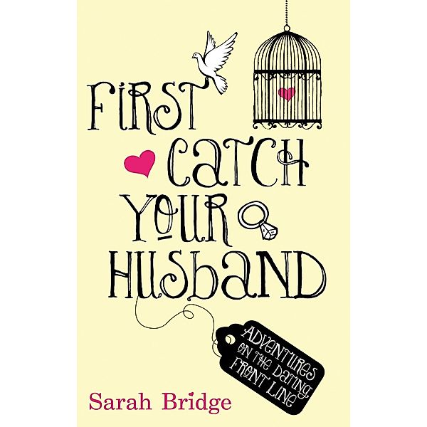 First Catch Your Husband, Sarah Bridge