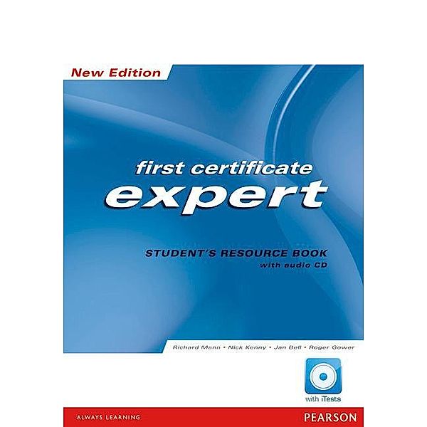 First Certificate Expert: Student's Resource Book, w. Audio-CD, Richard Mann, Nick Kenny, Jan Bell, Roger Gower