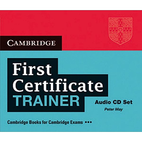 First Certificate Trainer - 3 Audio-CDs, Peter May
