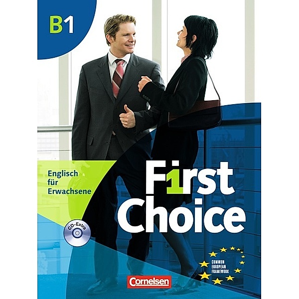 First Choice - Englisch für Erwachsene - B1, John Stevens, Briony Beaven, Jürgen Ettenauer