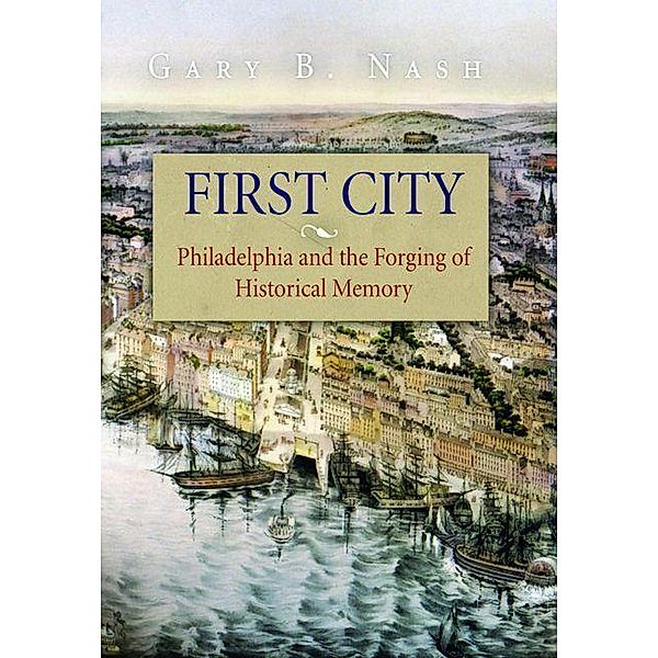 First City / Early American Studies, Gary B. Nash