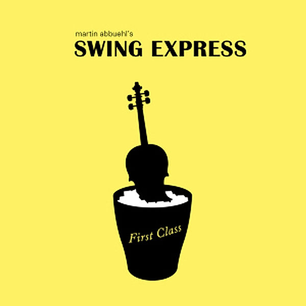 First Class, Martin Abbuehl's Swing Express