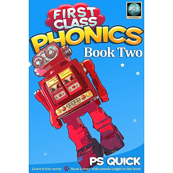 First Class Phonics - Book 2 / Andrews UK, P S Quick