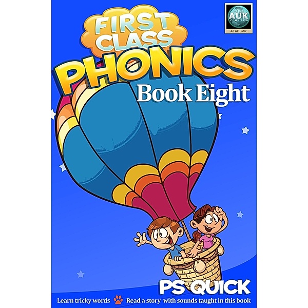 First Class Phonics - Book 8 / AUK Academic, P S Quick