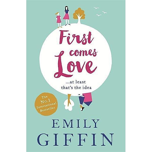 First Comes Love, Emily Giffin