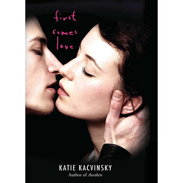 First Comes Love / Clarion Books, Katie Kacvinsky