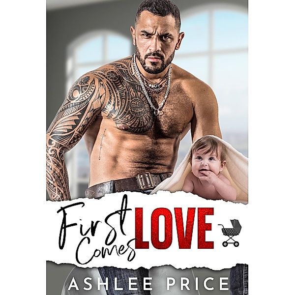 First Comes Love (Love Comes To Town in German, #1) / Love Comes To Town in German, Ashlee Price
