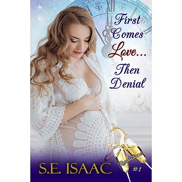First Comes Love... Then Denial, S. E. Isaac