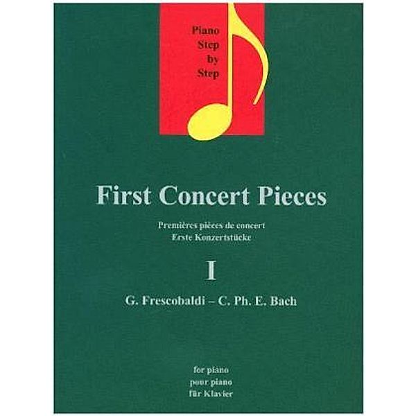 First Concert Pieces / Erste Klavierstücke, für Klavier, Girolamo Frescobaldi, Carl Philipp Emanuel Bach