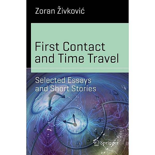 First Contact and Time Travel / Science and Fiction, Zoran Zivkovic