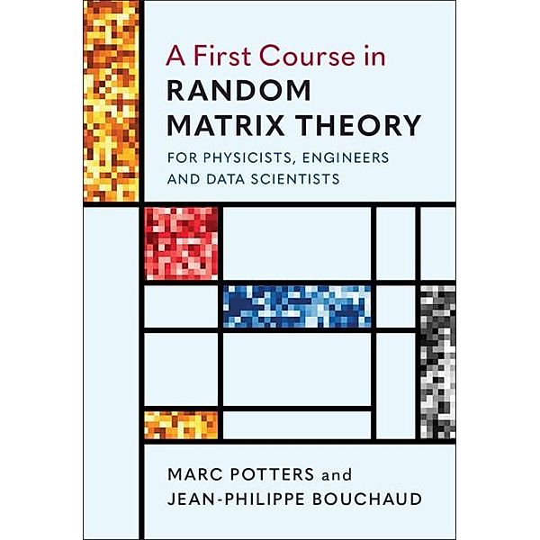 First Course in Random Matrix Theory, Marc Potters