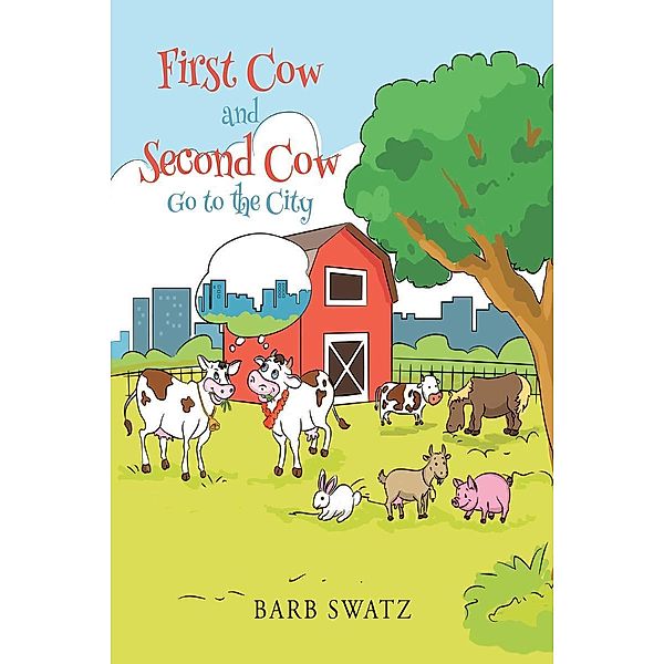 First Cow and Second Cow Go to the City, Barb Swatz