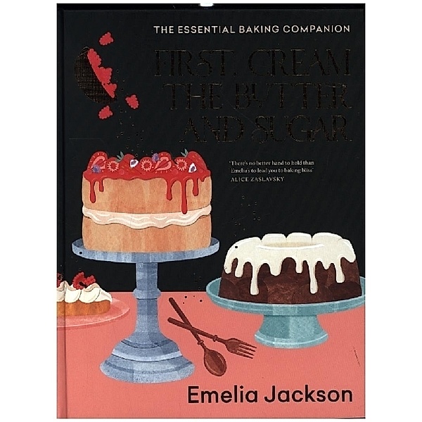 First, Cream the Butter and Sugar, Emelia Jackson