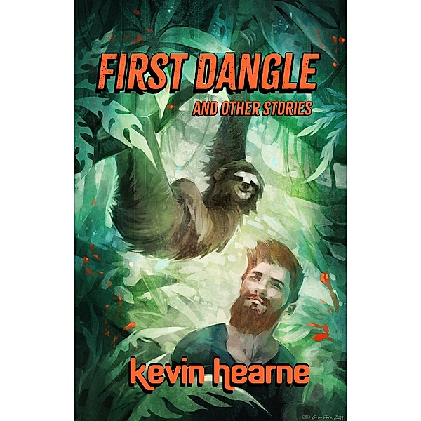 First Dangle and Other Stories, Kevin Hearne