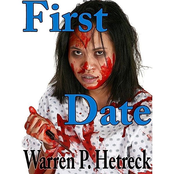 First Date / Karoline Henders, Warren P. Hetreck