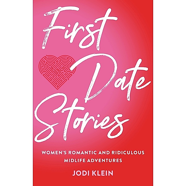 First Date Stories, Jodi Klein