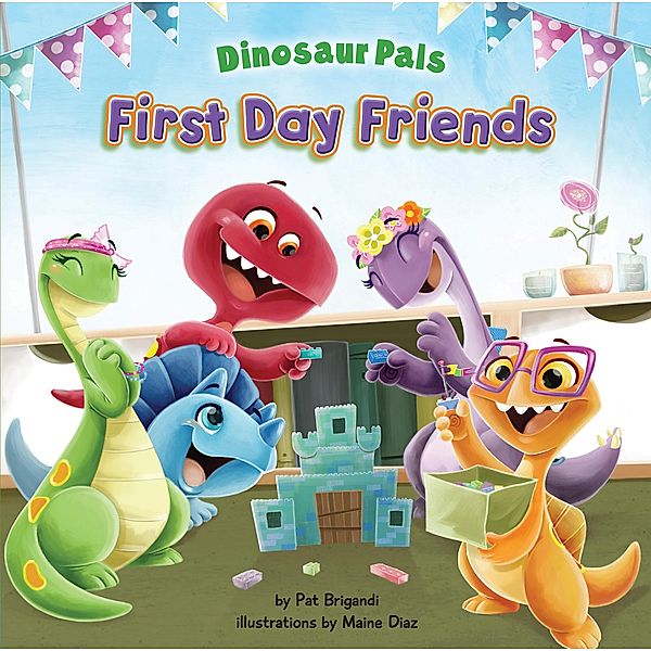 First Day Friends / Dinosaur Pals, Pat Brigandi