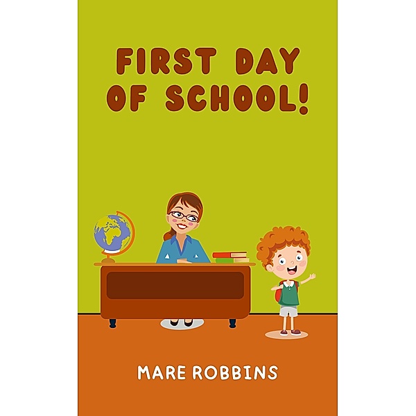 First Day of School (Liam's Adventures, #1) / Liam's Adventures, Mare Robbins