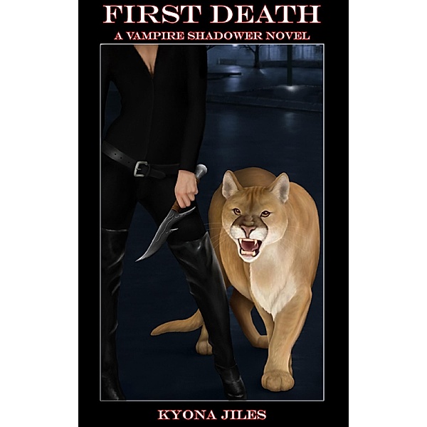 First Death, A Vampire Shadower Novel / Kyona Jiles, Kyona Jiles