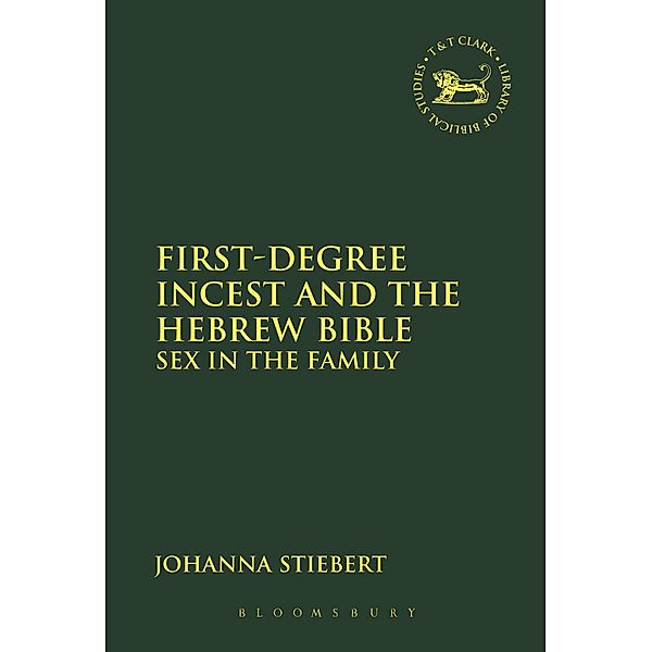 First-Degree Incest and the Hebrew Bible, Johanna Stiebert