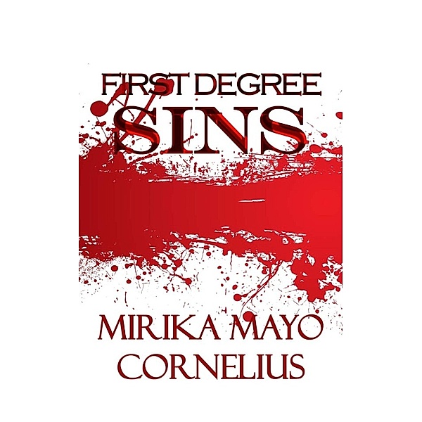 First Degree Sins, Mirika Mayo Cornelius