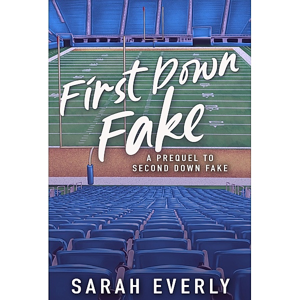 First Down Fake, Sarah Everly