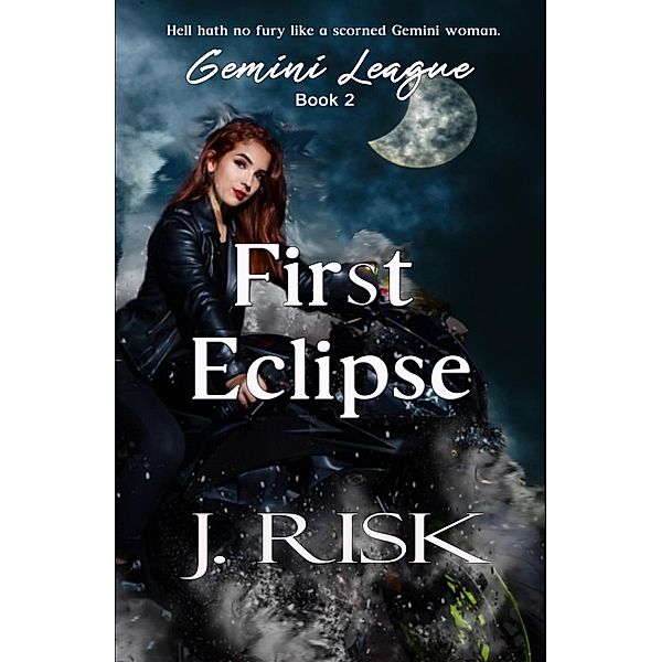 First Eclipse (Gemini League, #2) / Gemini League, J. Risk