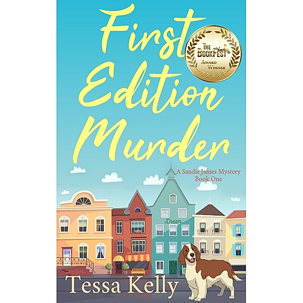 First Edition Murder (A Sandie James Mystery, #1) / A Sandie James Mystery, Tessa Kelly