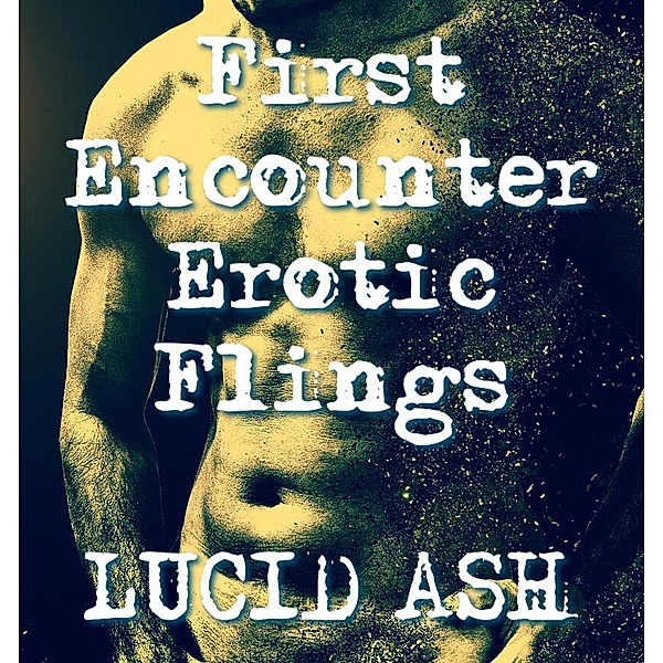 First Encounter Erotic Flings, Lucid Ash