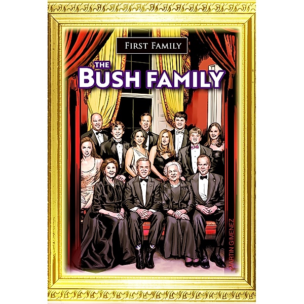 First Family: The Bush Family, Michael L. Frizell