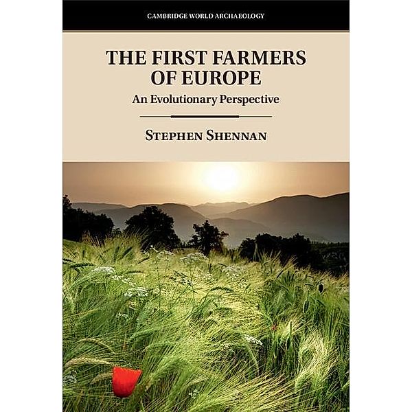 First Farmers of Europe / Cambridge World Archaeology, Stephen Shennan