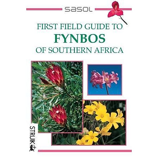 First Field Guide to Fynbos of Southern Africa / Struik Nature, John Manning