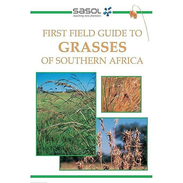 First Field Guide to Grasses of Southern Africa / Struik Nature, Gideon Smith