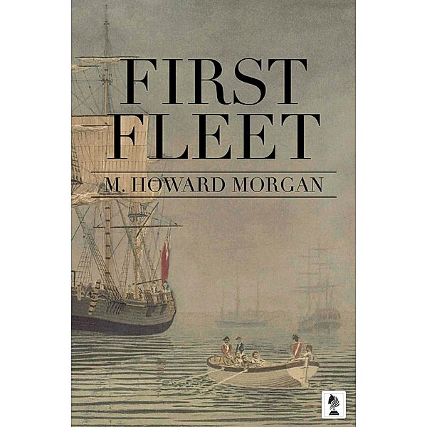 First Fleet, Howard M. Morgan