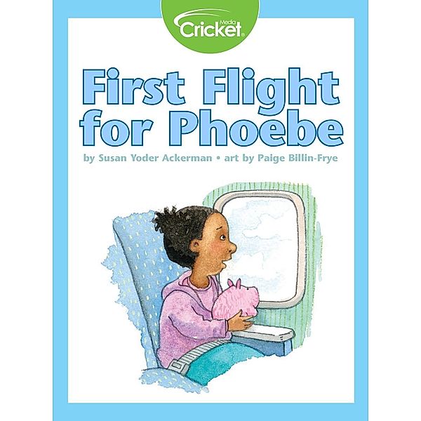 First Flight for Phoebe, Susan Yoder Ackerman